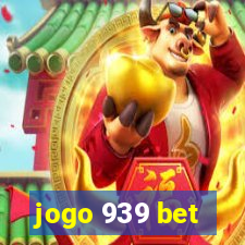 jogo 939 bet